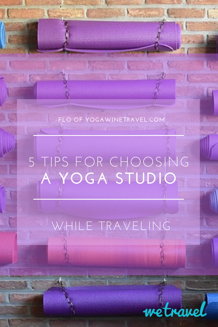 5 Tips For Choosing a Yoga Studio While Traveling 