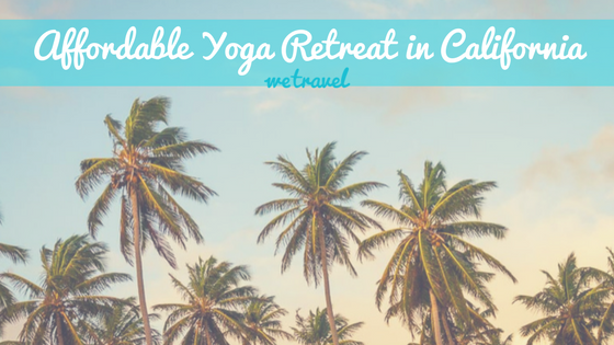 Affordable Yoga Retreat in California